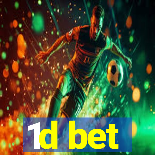 1d bet